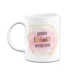 Tasse - Einen Scheiß Muss Ich! - Lady Boss -Geschenke Tassen Store bild tasse einen scheiss muss ich lady boss 395302