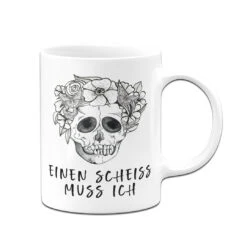 Tasse - Einen Scheiss Muss Ich - Totenkopf -Geschenke Tassen Store bild tasse einen scheiss muss ich totenkopf 113961