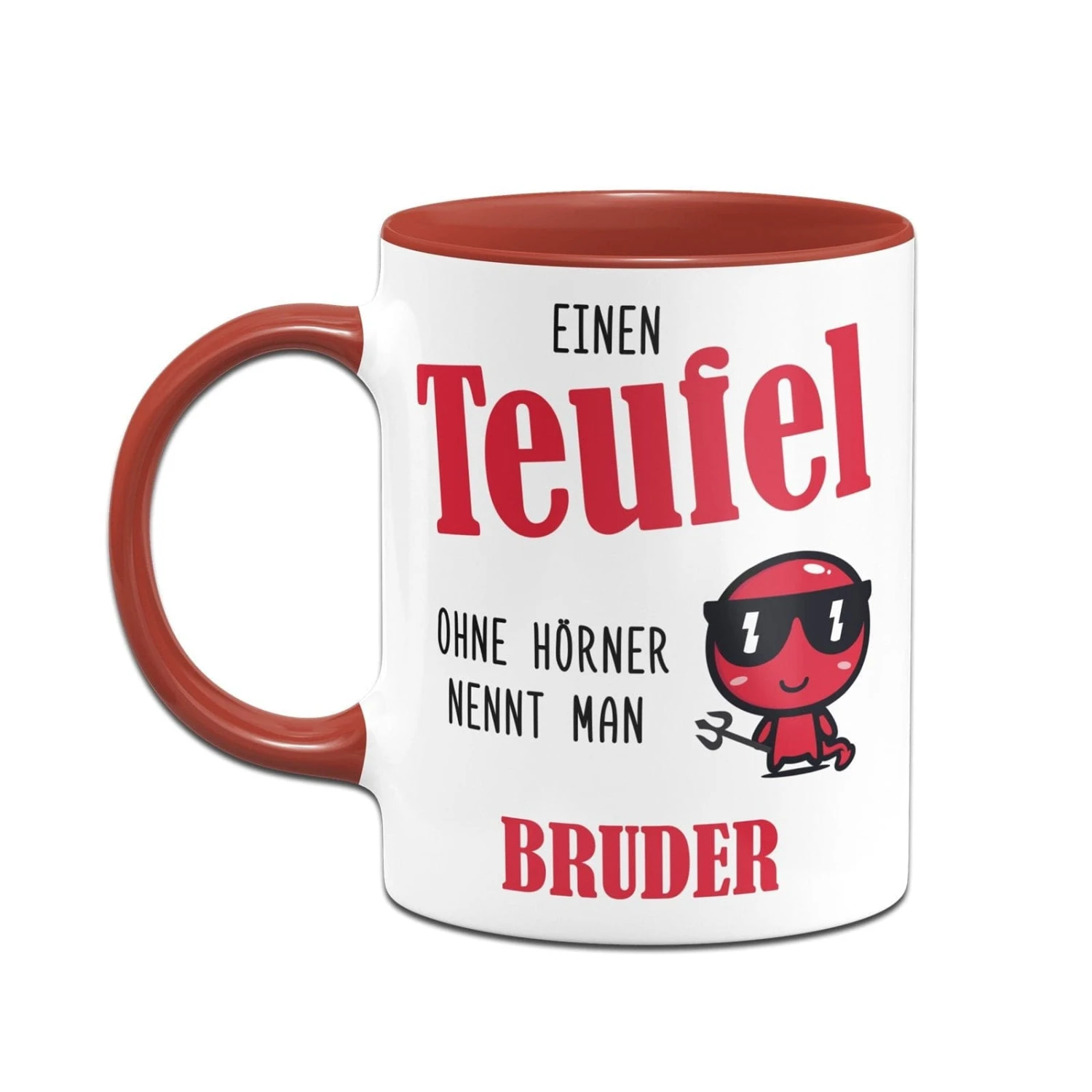 Tasse - Einen Teufel Ohne Hörner Nennt Man Bruder 6 Tasse - Einen Teufel Ohne Hörner Nennt Man Bruder – Bild 4
