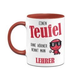 Tasse - Einen Teufel Ohne Hörner Nennt Man Lehrer -Geschenke Tassen Store bild tasse einen teufel ohne horner nennt man lehrer 840624