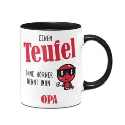 Tasse - Einen Teufel Ohne Hörner Nennt Man Opa