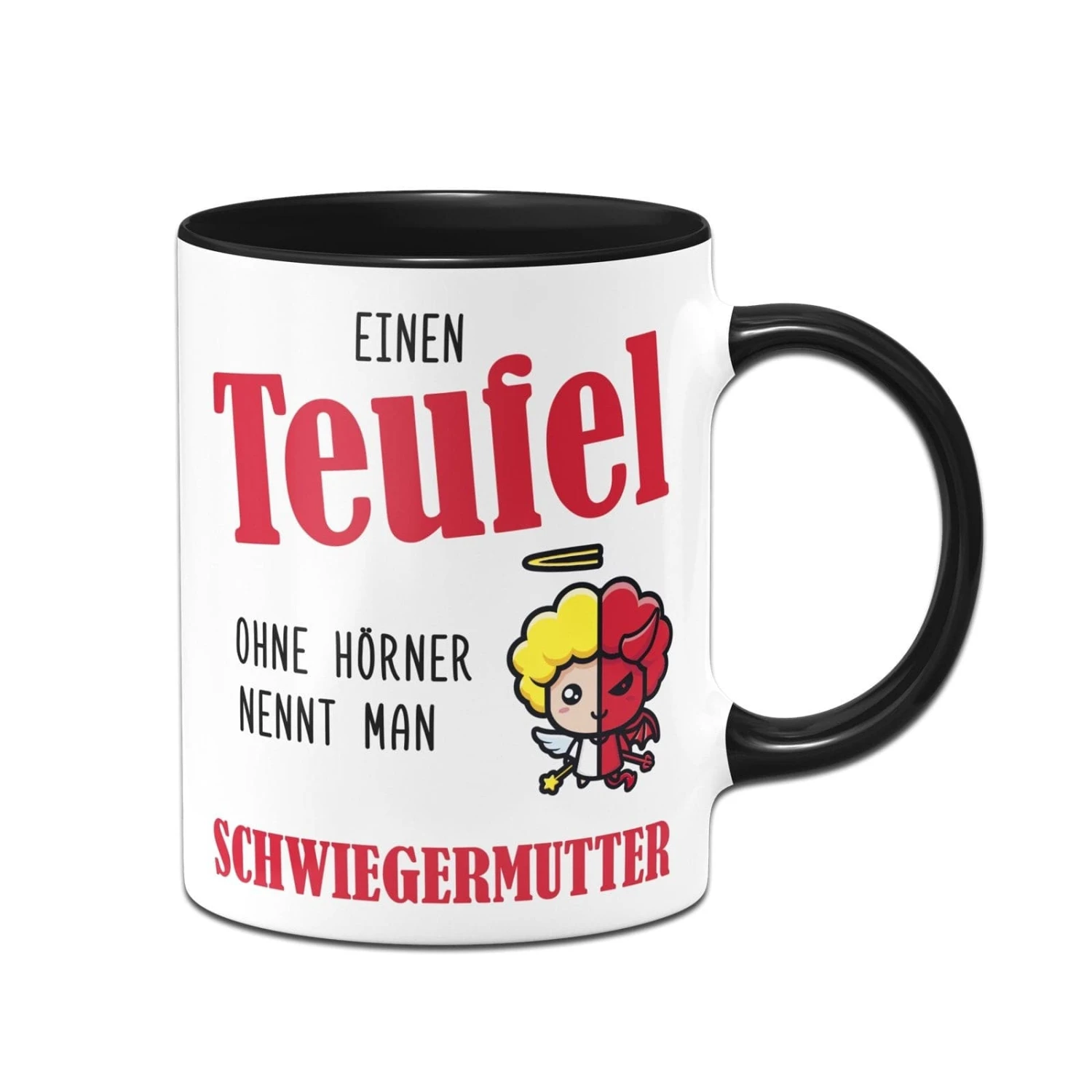 Tasse - Einen Teufel Ohne Hörner Nennt Man Schwiegermutter 5 Tasse - Einen Teufel Ohne Hörner Nennt Man Schwiegermutter – Bild 3