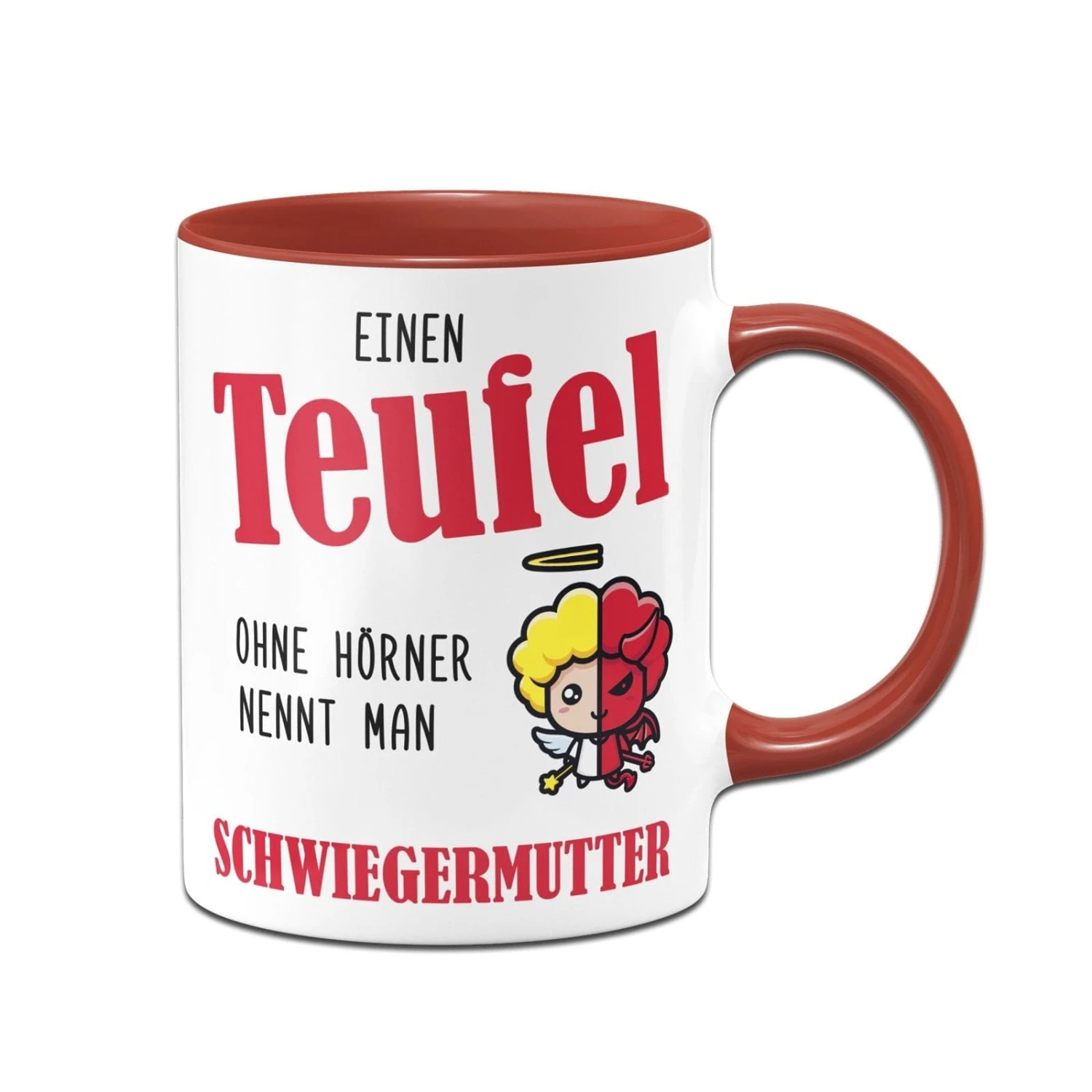 Tasse - Einen Teufel Ohne Hörner Nennt Man Schwiegermutter 3 Tasse - Einen Teufel Ohne Hörner Nennt Man Schwiegermutter