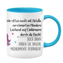 Einhorn Tasse - Wir Ritten Mit Nutella Verschmierten Mündern -Geschenke Tassen Store bild tasse einhorn ritten 0 673431