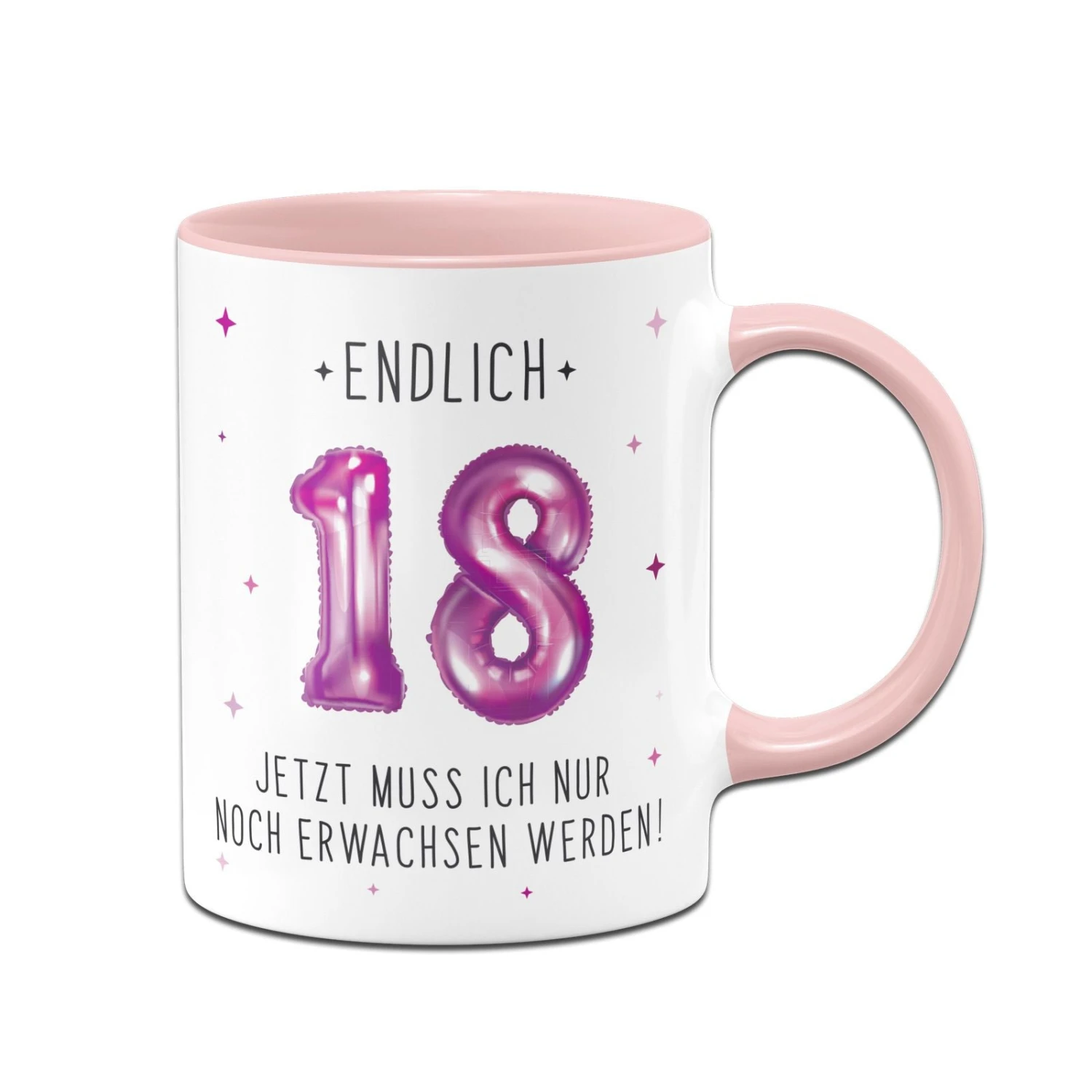 Tasse - Endlich 18 Jetzt Muss Ich Nur Noch Erwachsen Werden! 7 Tasse - Endlich 18 Jetzt Muss Ich Nur Noch Erwachsen Werden! – Bild 5