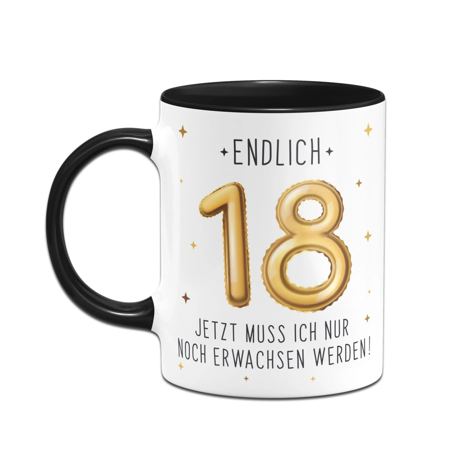 Tasse - Endlich 18 Jetzt Muss Ich Nur Noch Erwachsen Werden! 4 Tasse - Endlich 18 Jetzt Muss Ich Nur Noch Erwachsen Werden! – Bild 2