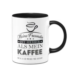 Tasse - Meine Freundin Ist Heißer Als Mein Kaffee