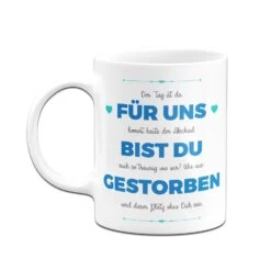 Tasse - Für Uns Bist Du Gestorben 18 Tasse - Für Uns Bist Du Gestorben -Geschenke Tassen Store bild tasse fur uns bist du gestorben 701633
