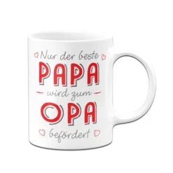 Tasse - Nur Der Beste Papa Wird Zum Opa Befördert -Geschenke Tassen Store bild tasse geschenk beste papa zu opa befoerdert 4UKB64sObBx5r9 801294