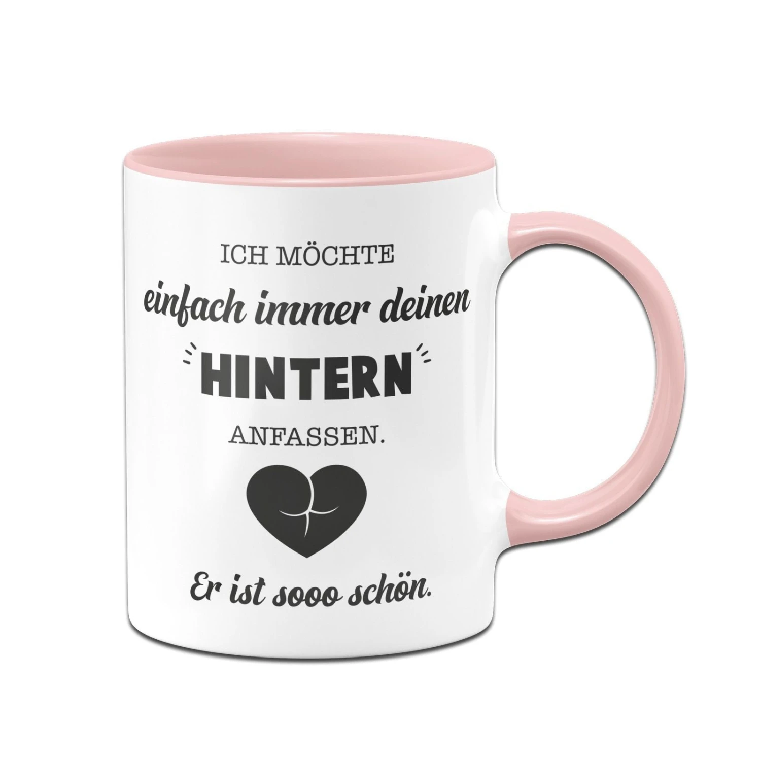 Tasse - Ich Möchte Einfach Immer Deinen Hintern Anfassen. Er Ist So Schön. 6 Tasse - Ich Möchte Einfach Immer Deinen Hintern Anfassen. Er Ist So Schön. – Bild 4