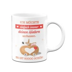 Tasse - Ich Möchte Einfach Immer Deinen Hintern Anfassen. Er Ist So Schön. 18 Tasse - Ich Möchte Einfach Immer Deinen Hintern Anfassen. Er Ist So Schön. -Geschenke Tassen Store bild tasse geschenk einfach immer deinen hintern anfassen01 993887