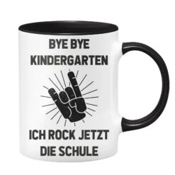 Tasse - Bye Bye Kindergarten Ich Rock Jetzt Die Schule