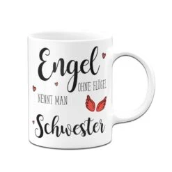 Tasse - Engel Ohne Flügel Nennt Man Schwester -Geschenke Tassen Store bild tasse geschenk engel ohne fluegel schwester 4 631689
