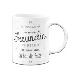 Tasse - Du Bist Mehr Als Nur Eine Freundin -Geschenke Tassen Store bild tasse geschenk fuer freundin 04 357584