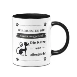 Tasse - Wir Mussten Die Kinder Weggeben! Die Katze War Allergisch! -Geschenke Tassen Store bild tasse geschenk katze allergisch 2 666201