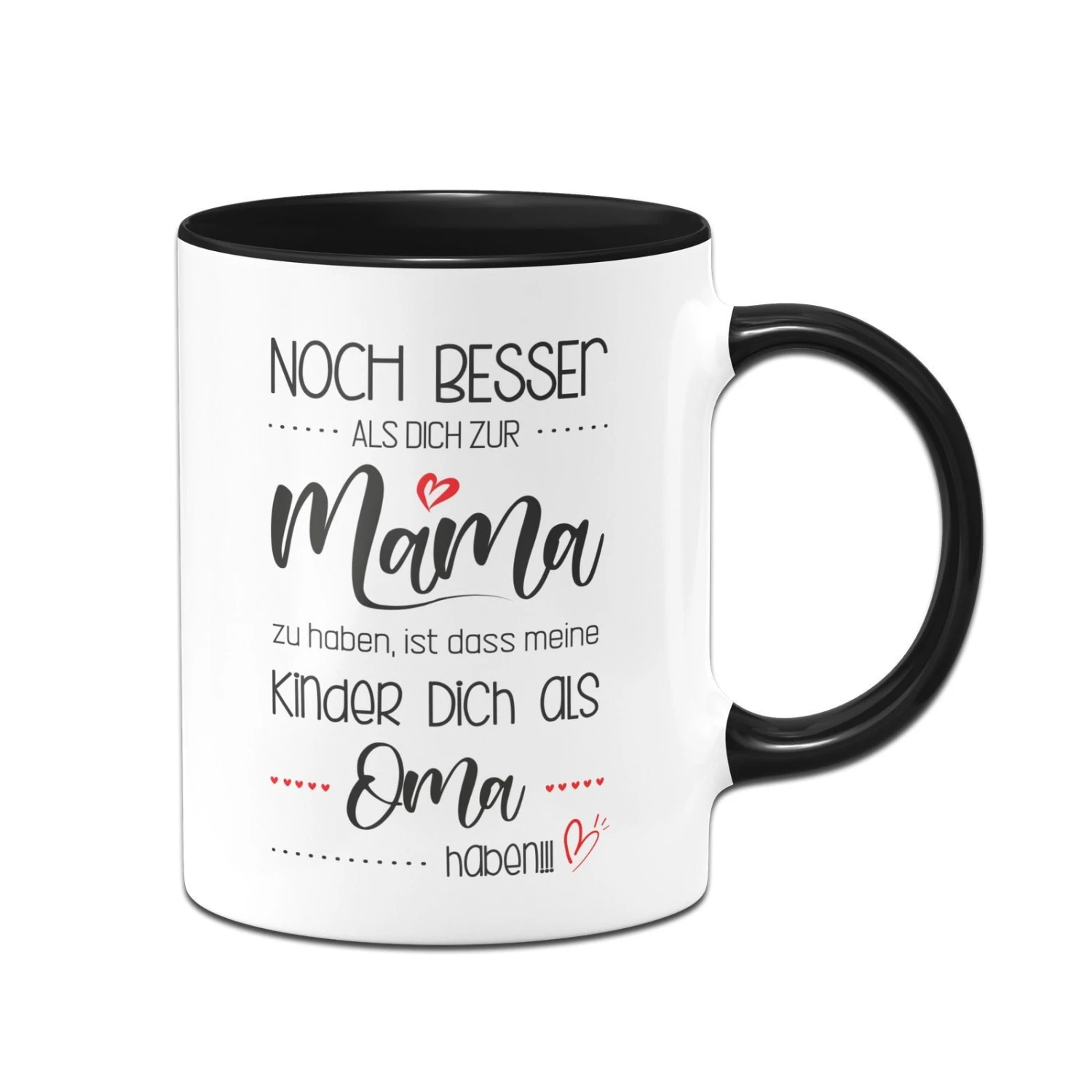 Tasse - Noch Besser Als Dich Zur Mama Zu Haben, Ist Dass Meine Kinder Dich Als Oma Haben 5 Tasse - Noch Besser Als Dich Zur Mama Zu Haben, Ist Dass Meine Kinder Dich Als Oma Haben – Bild 3