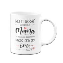 Tasse - Noch Besser Als Dich Zur Mama Zu Haben, Ist Dass Meine Kinder Dich Als Oma Haben 10 Tasse - Noch Besser Als Dich Zur Mama Zu Haben, Ist Dass Meine Kinder Dich Als Oma Haben -Geschenke Tassen Store bild tasse geschenk mama wird zu oma 2 912096