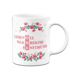 Tasse - Oma Liebevoll Warmherzig Sanftmütig 9 Tasse - Oma Liebevoll Warmherzig Sanftmütig -Geschenke Tassen Store bild tasse geschenk oma liebevoll warmherzig sanftmuetig 1 167519
