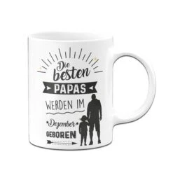 Tasse - Die Besten Papas Werden Im -Wunschmonat- Geboren -Geschenke Tassen Store bild tasse geschenk papa geburtstag geboren im 2 565055
