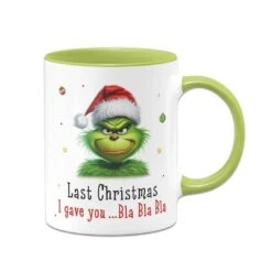 Tasse - Grinch - Last Christmas I Gave You ... Bla Bla Bla (CS)