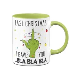 Tasse - Grinch - Last Christmas I Gave You ... Bla Bla Bla (Mittelfinger)