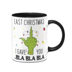 Tasse - Grinch - Last Christmas I Gave You ... Bla Bla Bla (Mittelfinger) -Geschenke Tassen Store bild tasse grinch last christmas i gave you bla bla bla mittelfinger 790952