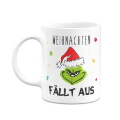Tasse - Grinch - Weihnachten Fällt Aus (Gesicht) -Geschenke Tassen Store bild tasse grinch weihnachten fallt aus gesicht 915424