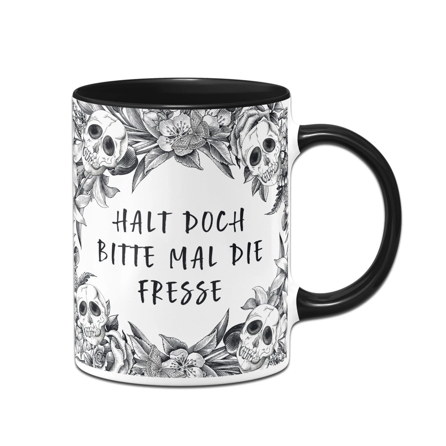 Tasse - Halt Doch Bitte Mal Die Fresse - Skull Statement 3 Tasse - Halt Doch Bitte Mal Die Fresse - Skull Statement