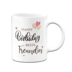 Tasse - Happy Birthday Beste Freundin -Geschenke Tassen Store bild tasse happy birthday beste freundin geburtstagsgeschenk 2 487229
