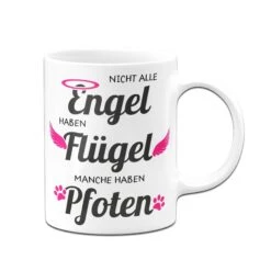 Tasse - Nicht Alle Engel Haben Flügel, Manche Haben Pfoten 10 Tasse - Nicht Alle Engel Haben Flügel, Manche Haben Pfoten -Geschenke Tassen Store bild tasse hunde engel 2 123622