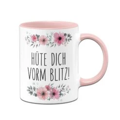 Tasse - Hüte Dich Vorm Blitz! - Blumig