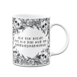 Tasse - Ich Bin Nicht Tot, Ich Bin Nur Im Energiesparmodus. - Skull Statement 11 Tasse - Ich Bin Nicht Tot, Ich Bin Nur Im Energiesparmodus. - Skull Statement -Geschenke Tassen Store bild tasse ich bin nicht tot ich bin nur im energiesparmodus skull statement 179745