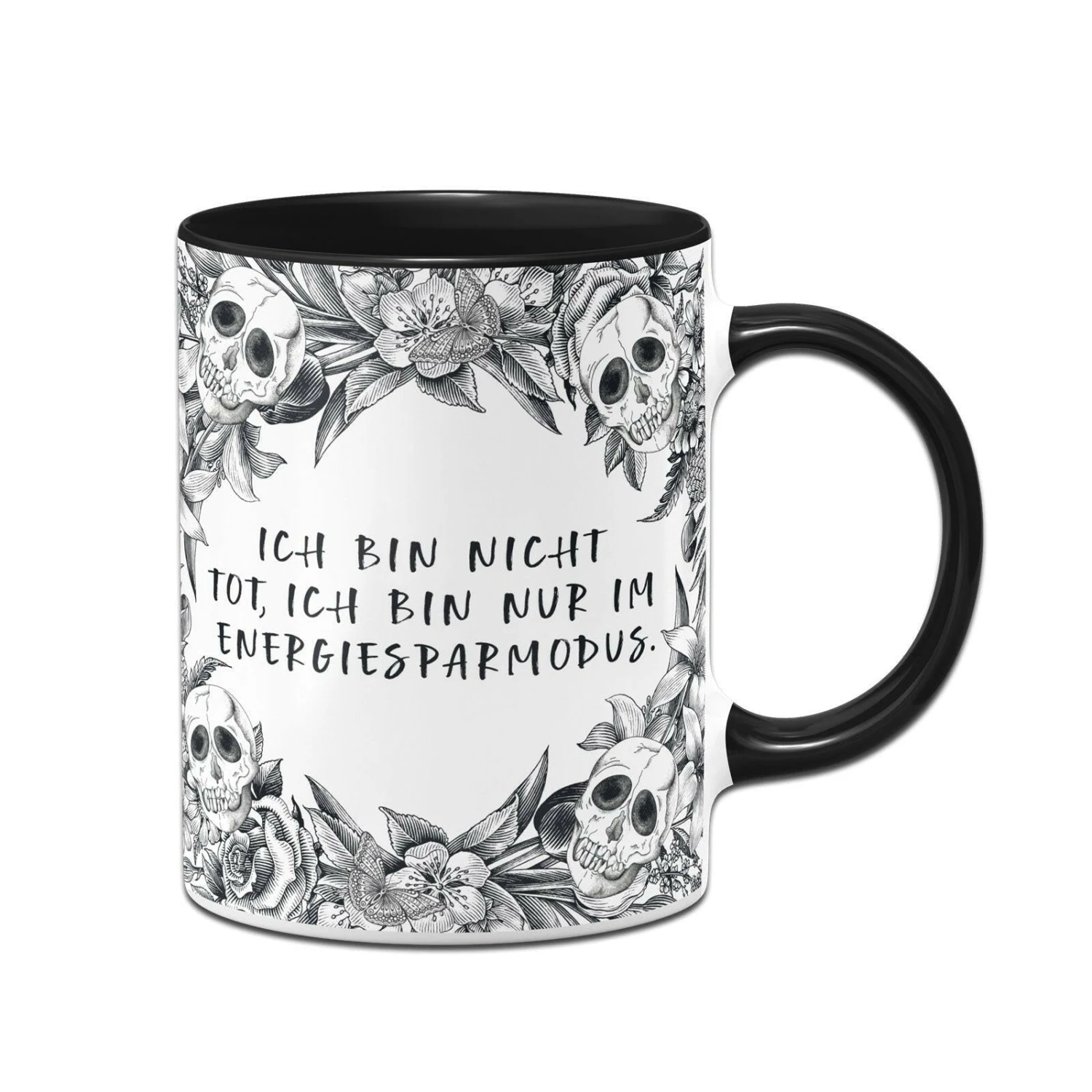 Tasse - Ich Bin Nicht Tot, Ich Bin Nur Im Energiesparmodus. - Skull Statement 3 Tasse - Ich Bin Nicht Tot, Ich Bin Nur Im Energiesparmodus. - Skull Statement