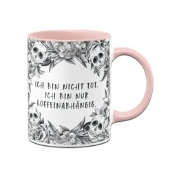 Tasse - Ich Bin Nicht Tot, Ich Bin Nur Koffeinabhängig. - Skull Statement -Geschenke Tassen Store bild tasse ich bin nicht tot ich bin nur koffeinabhangig skull statement 485879