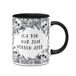 Tasse - Ich Bin Nur Zum Pöbeln Hier - Skull Statement