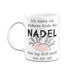Tasse - Ich Stehe Am Anderen Ende Der Nadel - Also Leg Dich Nicht Mit Mir An! -Geschenke Tassen Store bild tasse ich stehe am anderen ende der nadel also leg dich nicht mit mir an 333192