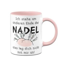 Tasse - Ich Stehe Am Anderen Ende Der Nadel - Also Leg Dich Nicht Mit Mir An! -Geschenke Tassen Store bild tasse ich stehe am anderen ende der nadel also leg dich nicht mit mir an 852605