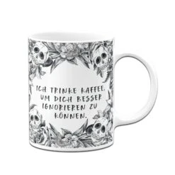 Tasse - Ich Trinke Kaffee, Um Dich Besser Ignorieren Zu Können. - Skull Statement -Geschenke Tassen Store bild tasse ich trinke kaffee um dich besser ignorieren zu konnen skull statement 489502
