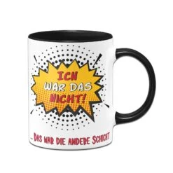 Tasse - Ich War Das Nicht Das War Die Andere Schicht