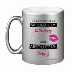 Tasse - It’s Better To Be Absolutely Ridiculous Than Absolutely Boring. - Metallictasse -Geschenke Tassen Store bild tasse its better to be absolutely ridiculous than absolutely boring metallictasse 663740