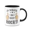 Tasse - Ja Schatz Du Hast Recht -Geschenke Tassen Store bild tasse ja schatz du hast recht01 930064