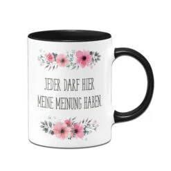 Tasse - Jeder Darf Hier Meine Meinung Haben. - Blumig 12 Tasse - Jeder Darf Hier Meine Meinung Haben. - Blumig -Geschenke Tassen Store bild tasse jeder darf hier meine meinung haben blumig 308385