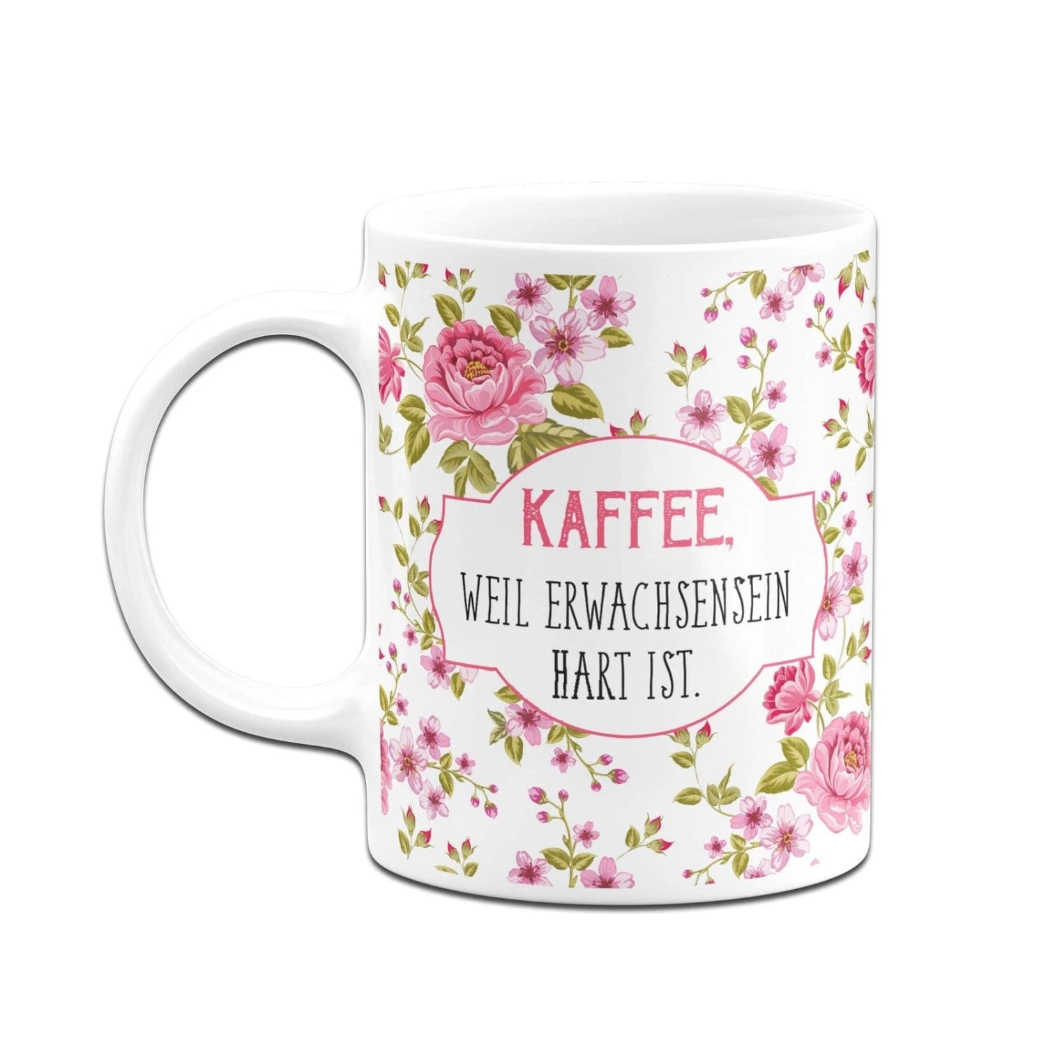 Tasse - Kaffee, Weil Erwachsensein Hart Ist. - Im Rundumdruck 6 Tasse - Kaffee, Weil Erwachsensein Hart Ist. - Im Rundumdruck – Bild 4