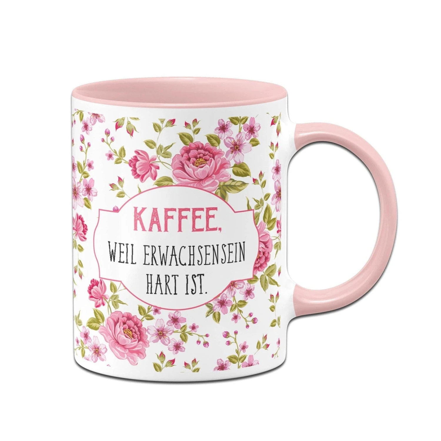Tasse - Kaffee, Weil Erwachsensein Hart Ist. - Im Rundumdruck 3 Tasse - Kaffee, Weil Erwachsensein Hart Ist. - Im Rundumdruck