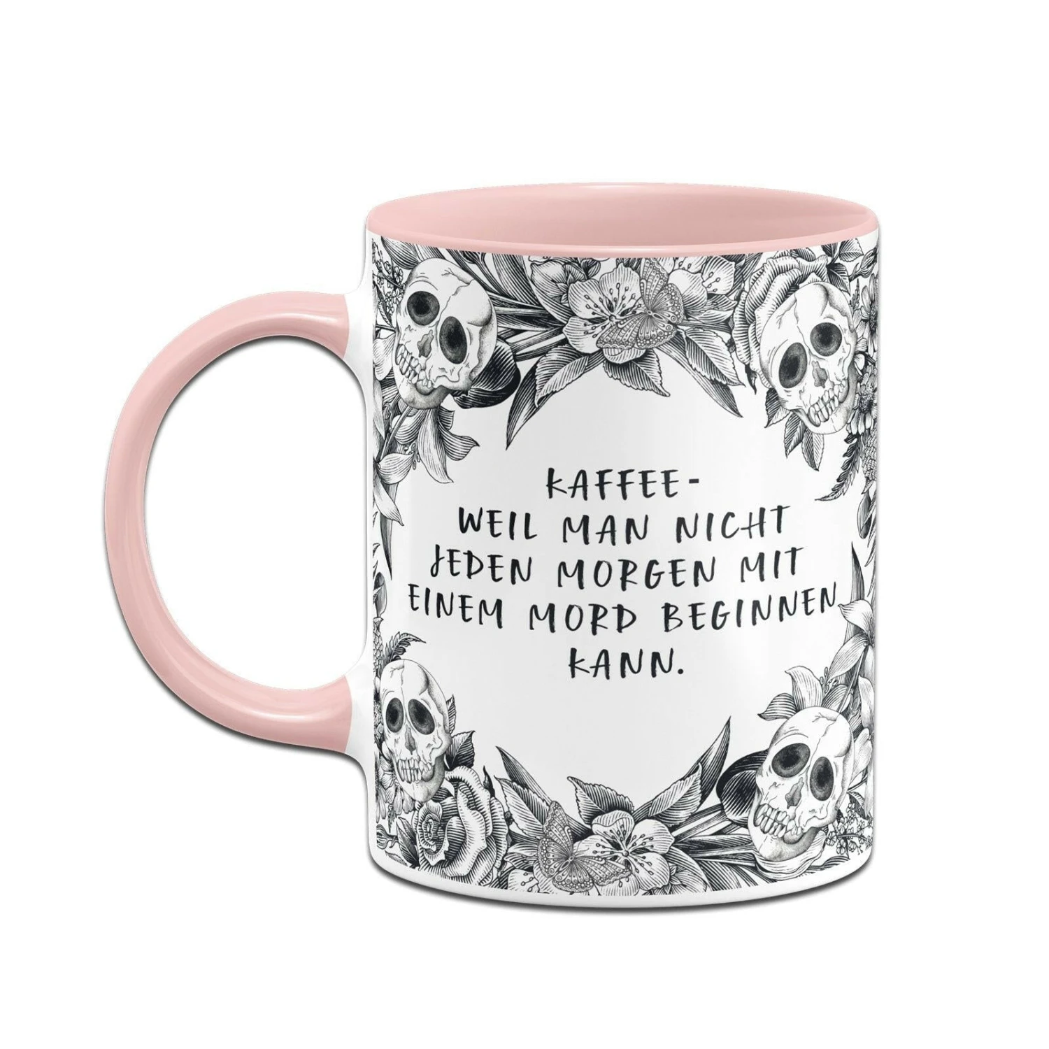 Tasse - Kaffee Weil Man Nicht Jeden Morgen Mit Einem Mord Beginnen Kann. - Skull Statement 8 Tasse - Kaffee Weil Man Nicht Jeden Morgen Mit Einem Mord Beginnen Kann. - Skull Statement – Bild 6