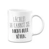 Tasse - Lächle! Du Kannst Sie Nicht Alle Töten. - Pure Statement -Geschenke Tassen Store bild tasse lachle du kannst sie nicht alle toten pure statement 144355