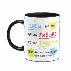Tasse - Leben Ist Das Mit Der Freude Und Den Farben -Geschenke Tassen Store bild tasse leben ist das mit der freude und den farben 3