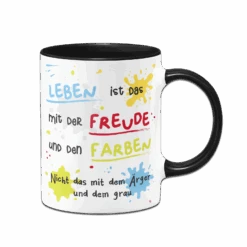 Tasse - Leben Ist Das Mit Der Freude Und Den Farben -Geschenke Tassen Store bild tasse leben ist das mit der freude und den farben 7