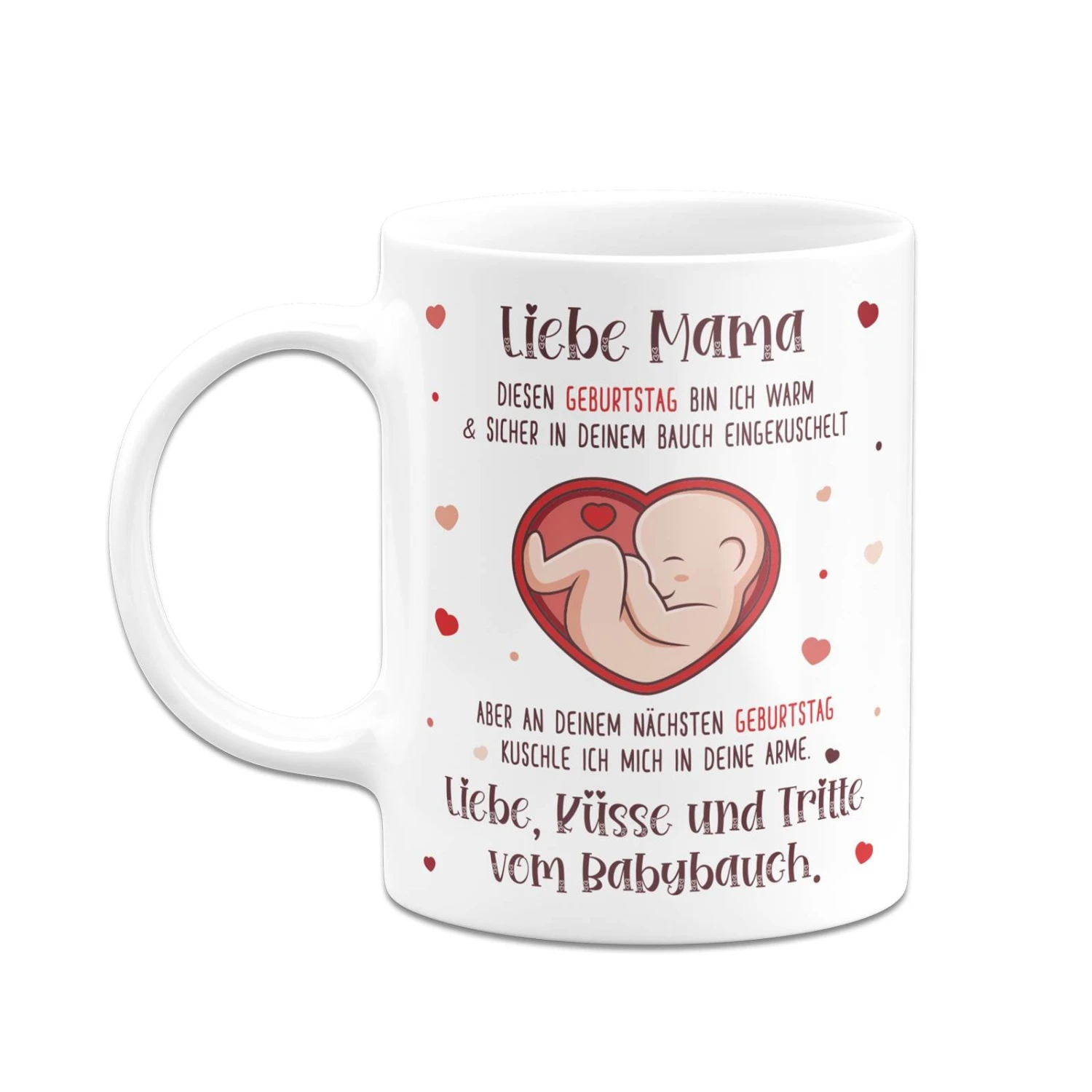 Tasse - Liebe Mama Diesen Geburtstag Bin Ich Noch In Deinem Bauch 6 Tasse - Liebe Mama Diesen Geburtstag Bin Ich Noch In Deinem Bauch – Bild 4