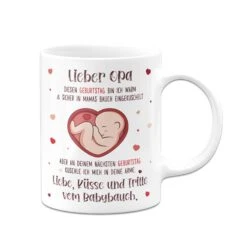 Tasse - Lieber Opa Diesen Geburtstag Bin Ich Noch In Mamas Bauch -Geschenke Tassen Store bild tasse lieber opa diesen geburtstag bin ich noch in mamas bauch 326700